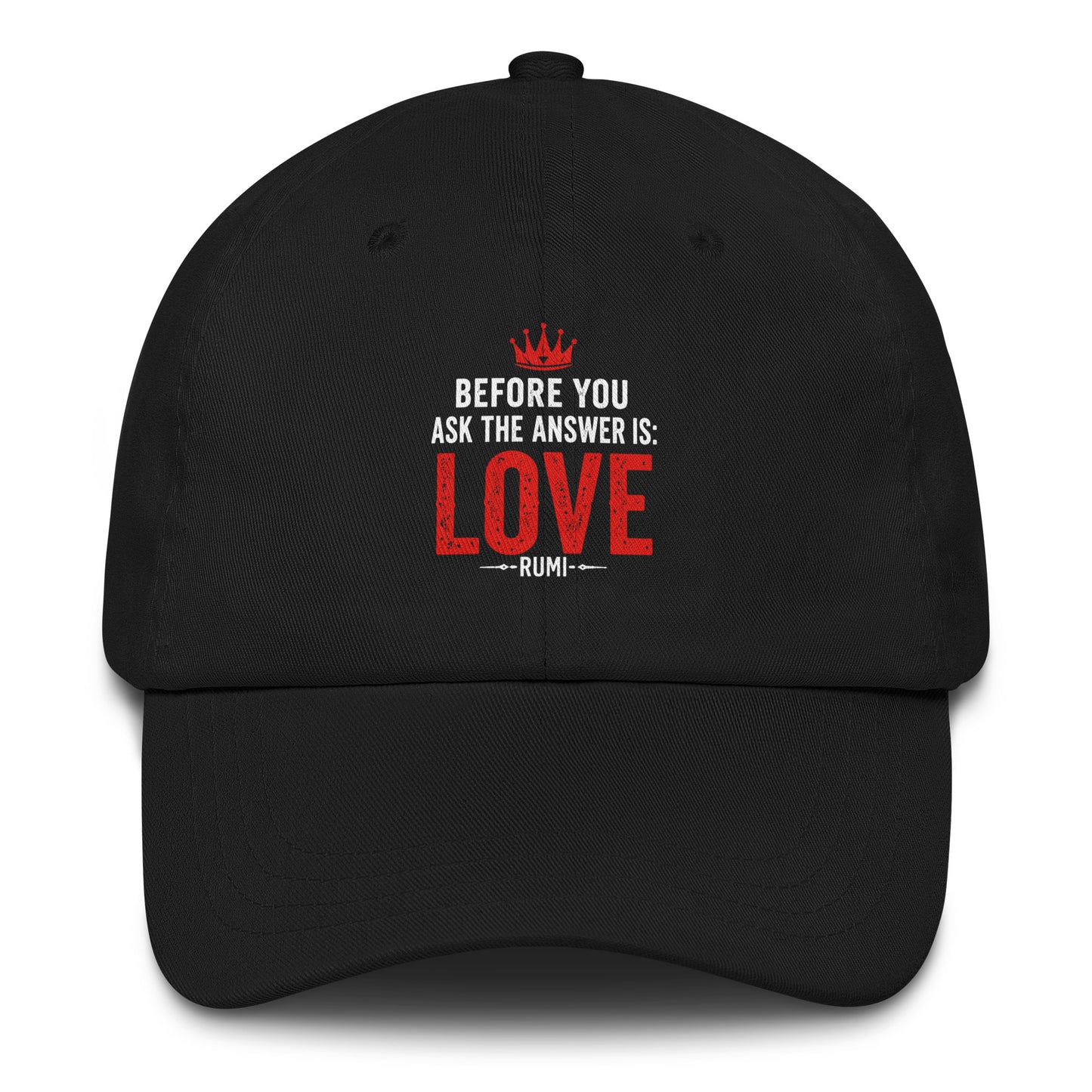 Front view of Black Before You Ask the Answer is Love Spiritual Quote Hat by Enlight Me Center