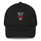 What You Seek is Seeking You Spiritual Quote Hat