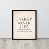 Energy Never Lies Spiritual Wall Art Framed Poster