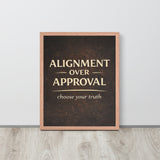 Alignment Over Approval Spiritual Wall Art Framed Poster