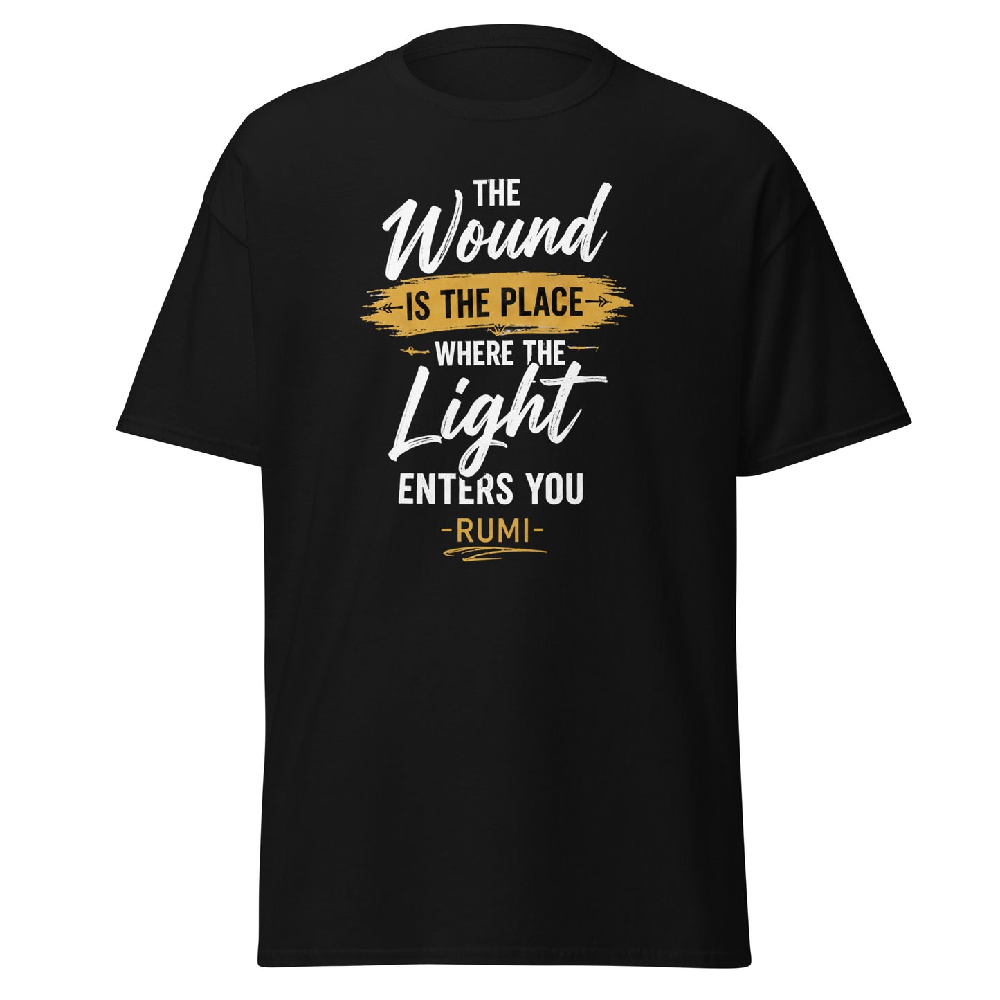 Front view of Black The Wound is the Place Where the Light Enters You Spiritual Quote Tee by Enlight Me Center