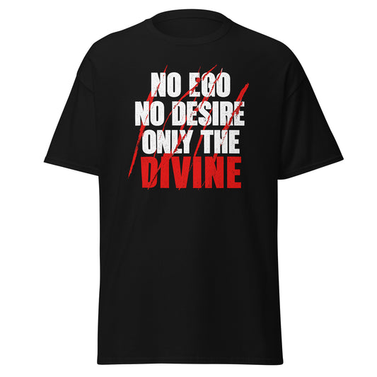 Front view of Black No Ego No Desire Only the Divine Spiritual Quote Tee by Enlight Me Center