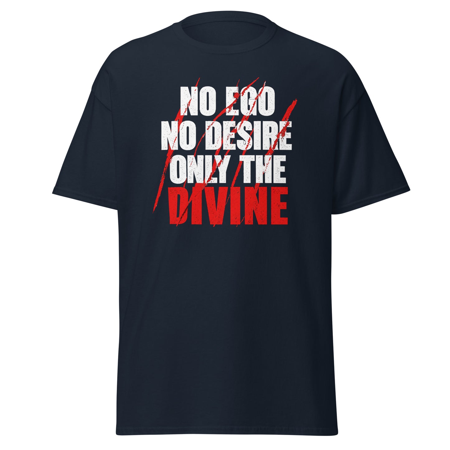 Front view of Navy No Ego No Desire Only the Divine Spiritual Quote Tee by Enlight Me Center