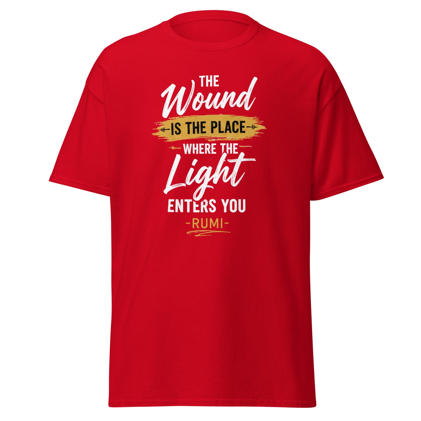 Front view of Red The Wound is the Place Where the Light Enters You Spiritual Quote Tee by Enlight Me Center