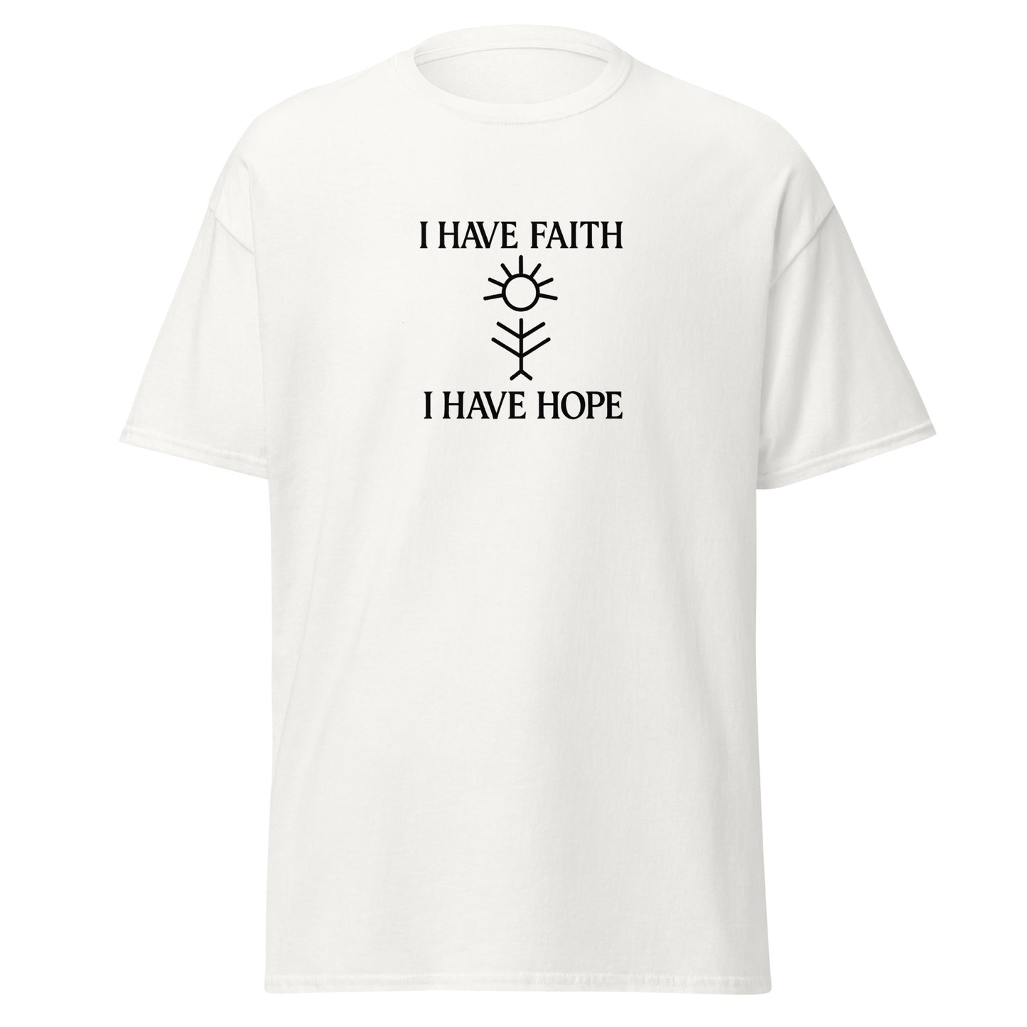 Front view of White I Have Faith I Have Hope Spiritual Tee by Enlight Me Center