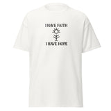 I Have Faith I Have Hope Spiritual Tee