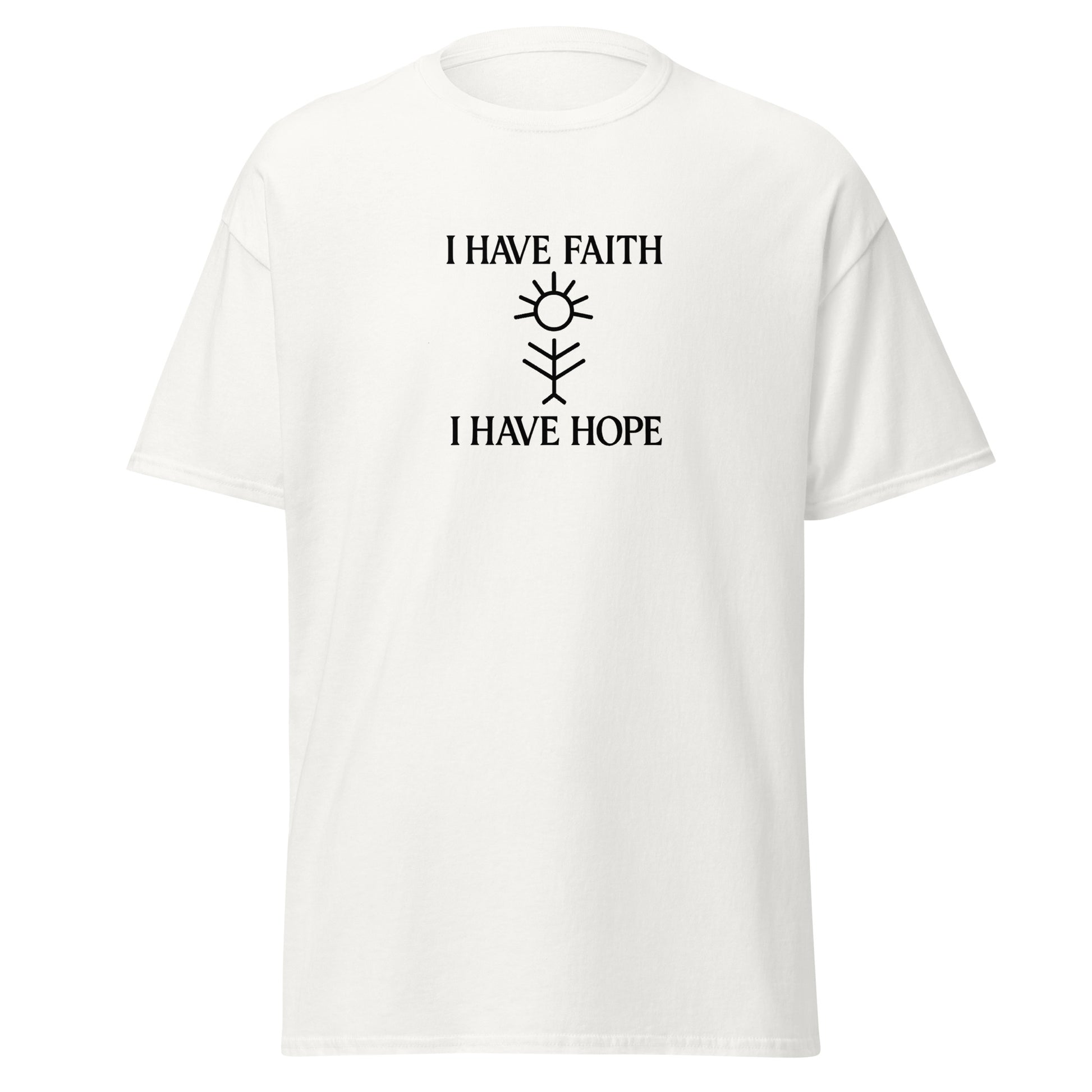 Front view of White I Have Faith I Have Hope Spiritual Tee by Enlight Me Center