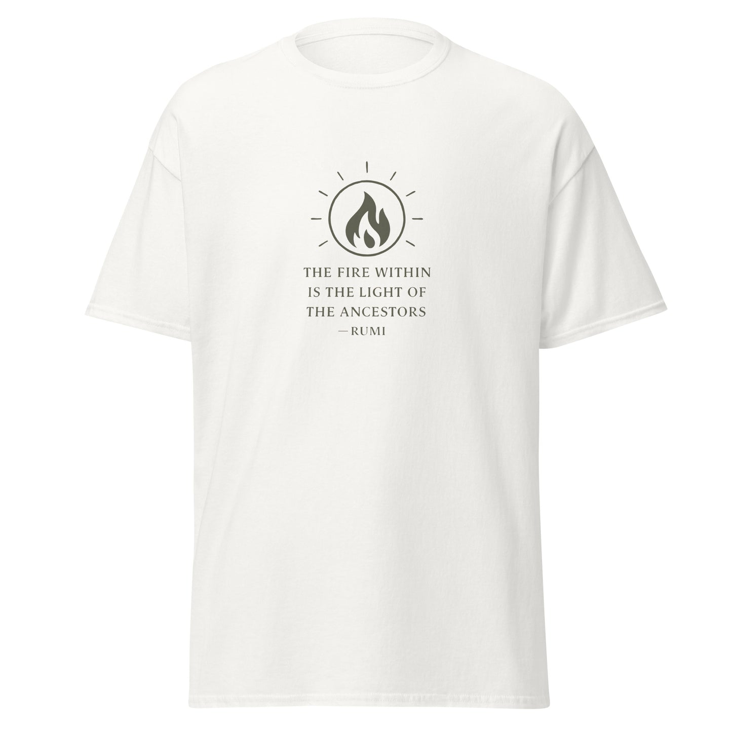 Front view of White The Fire Within is the Light of the Ancestors Spiritual Tee by Enlight Me Center