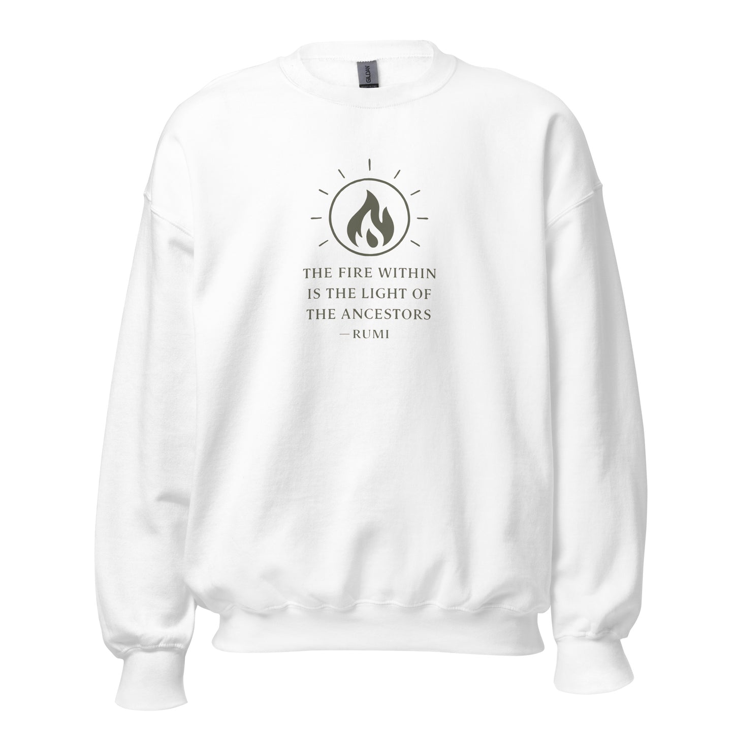 Front view of White The Fire Within is the Light of the Ancestors Spiritual Sweatshirt by Enlight Me Center